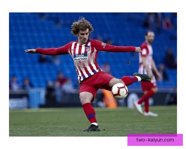 格列兹曼在更衣室的影响力不断提升，助力球队凝聚力增强化。